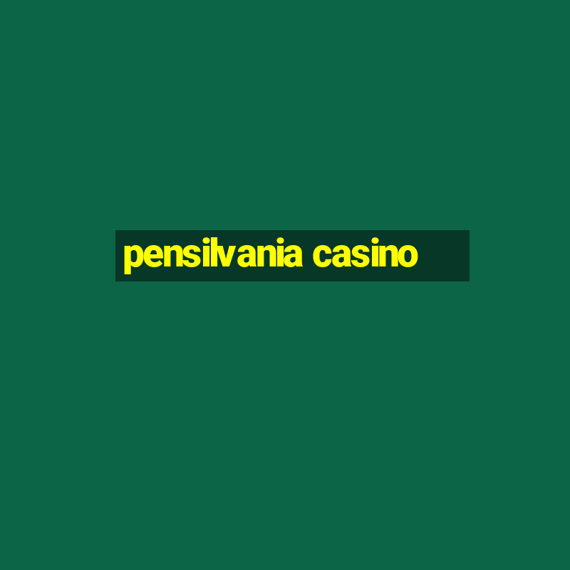 pensilvania casino