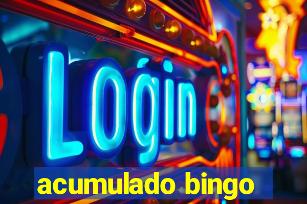 acumulado bingo