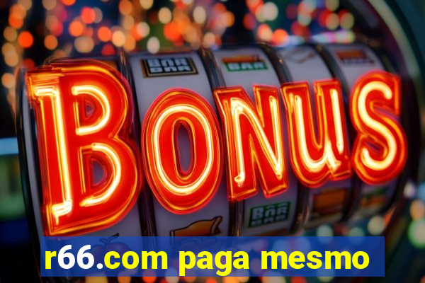 r66.com paga mesmo