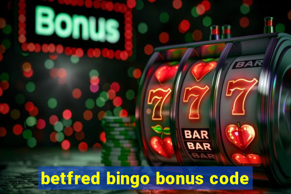 betfred bingo bonus code