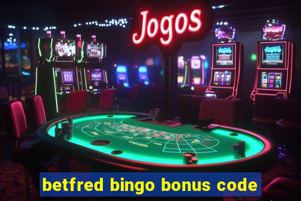 betfred bingo bonus code