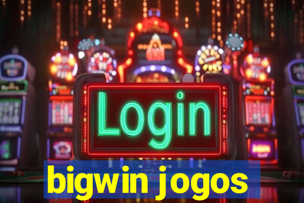 bigwin jogos