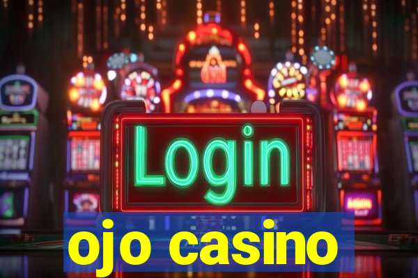 ojo casino