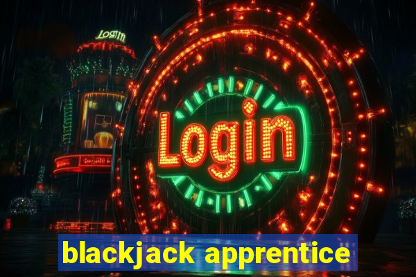 blackjack apprentice