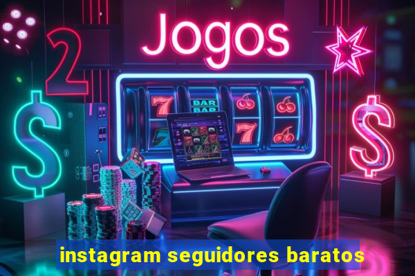 instagram seguidores baratos