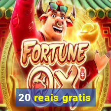 20 reais gratis