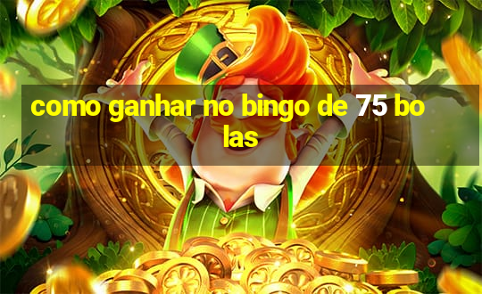 como ganhar no bingo de 75 bolas