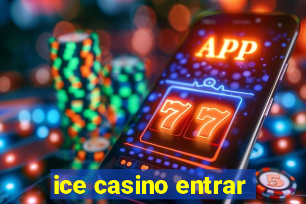 ice casino entrar