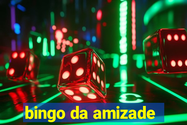 bingo da amizade