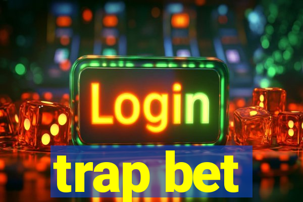 trap bet