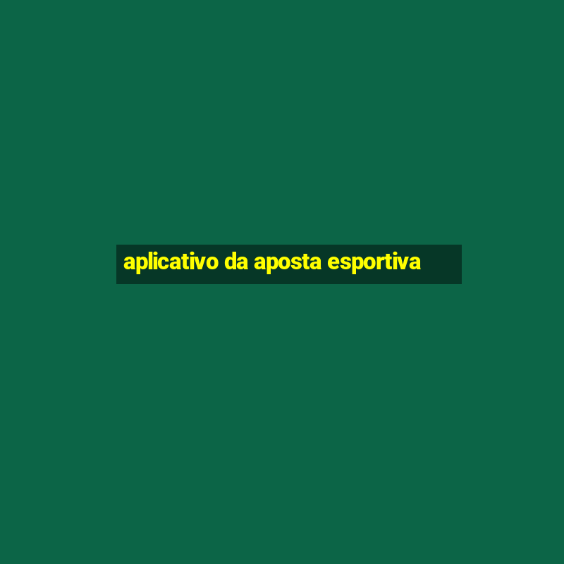 aplicativo da aposta esportiva