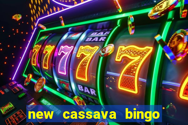 new cassava bingo sites 2022