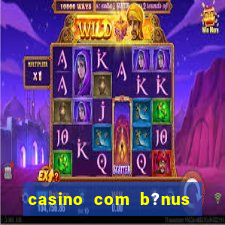 casino com b?nus de cadastro