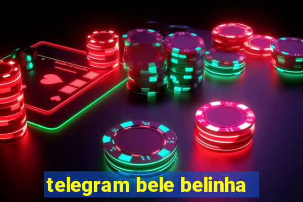 telegram bele belinha