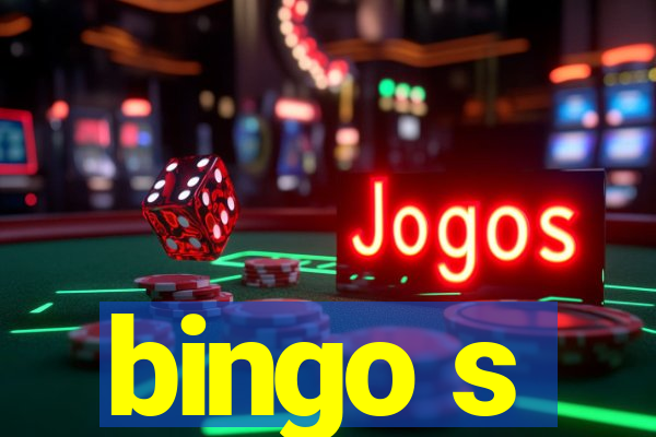 bingo s