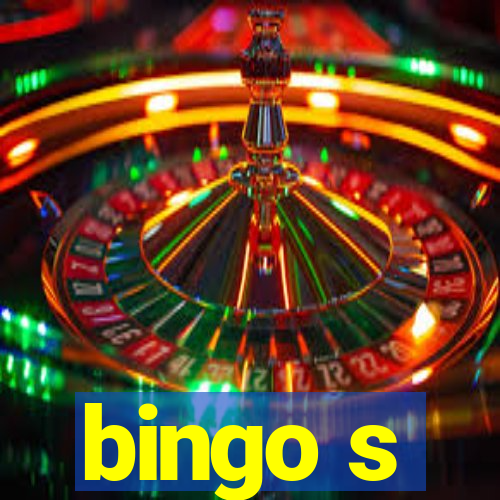 bingo s