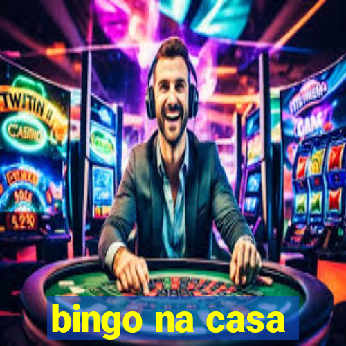 bingo na casa