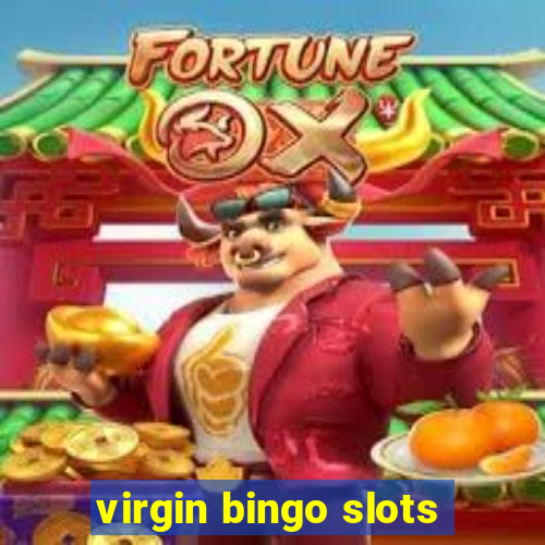 virgin bingo slots