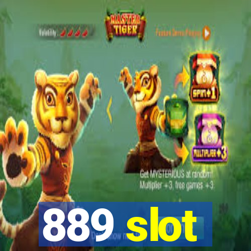 889 slot