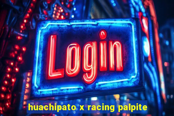 huachipato x racing palpite