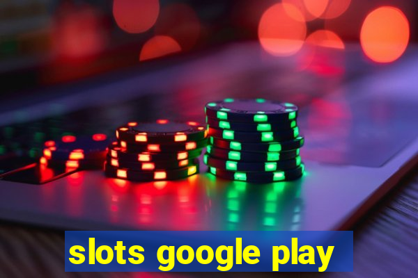 slots google play