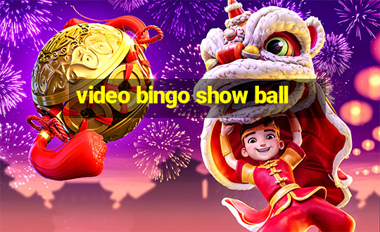 video bingo show ball