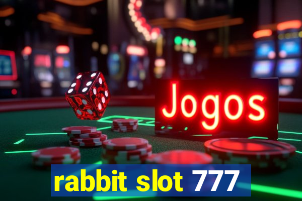 rabbit slot 777