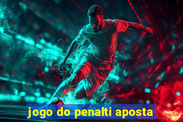 jogo do penalti aposta