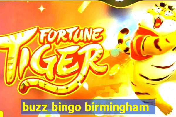 buzz bingo birmingham