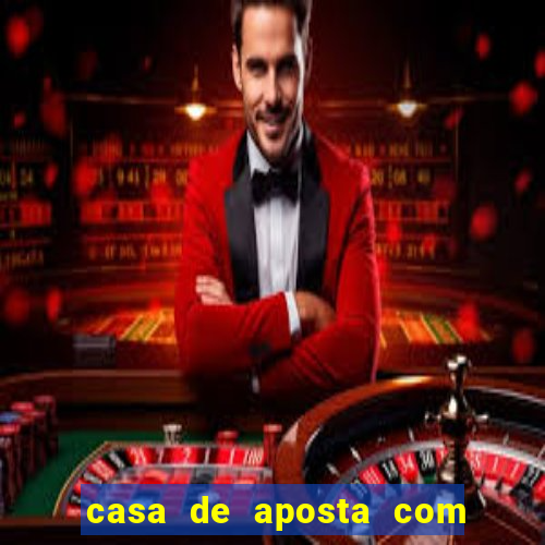 casa de aposta com bonus sem dep贸sito