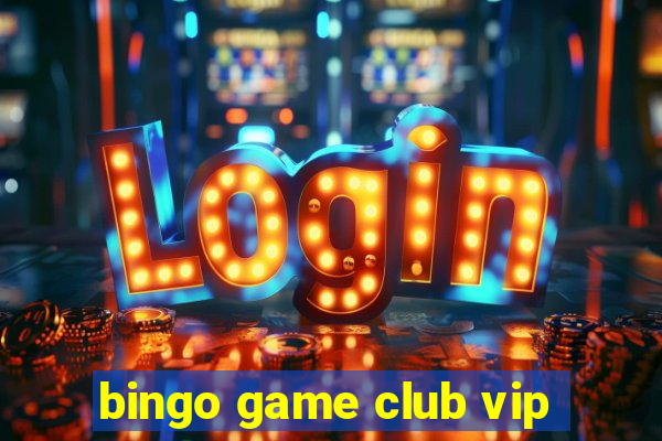 bingo game club vip