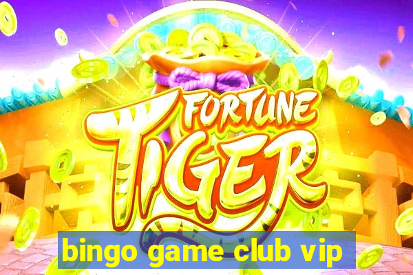 bingo game club vip