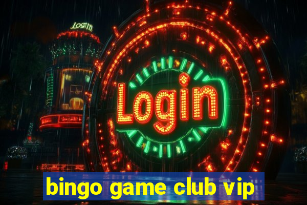 bingo game club vip