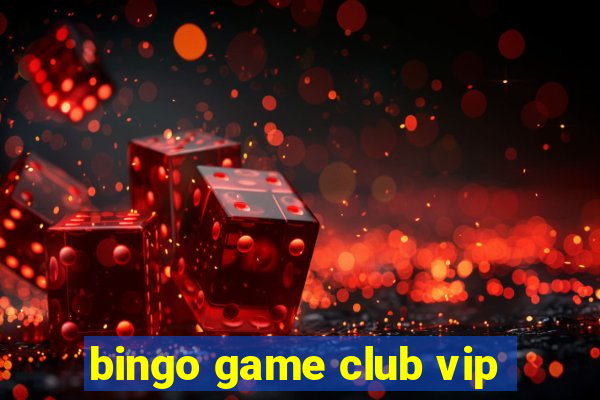 bingo game club vip