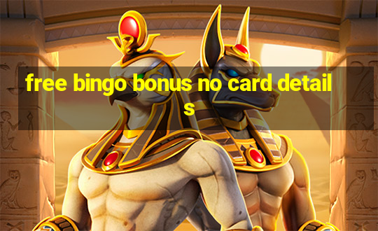 free bingo bonus no card details