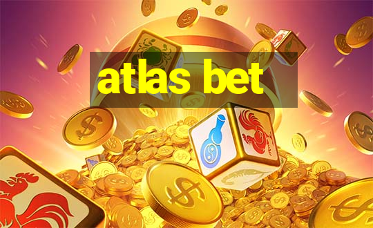 atlas bet