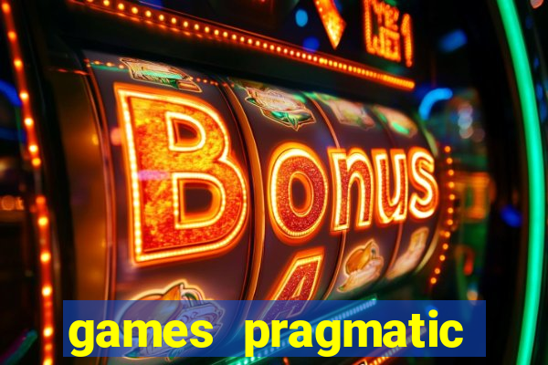 games pragmatic play slots