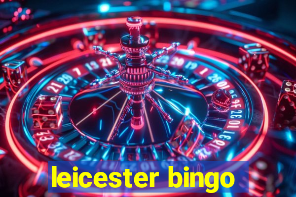 leicester bingo