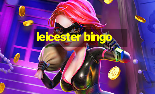 leicester bingo