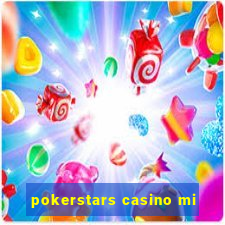 pokerstars casino mi