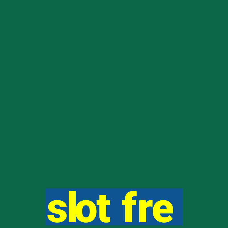 slot fre