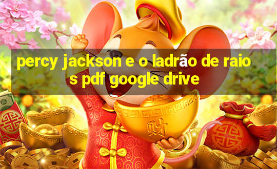 percy jackson e o ladrão de raios pdf google drive