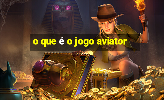 o que é o jogo aviator