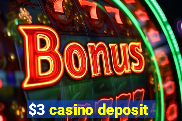 $3 casino deposit