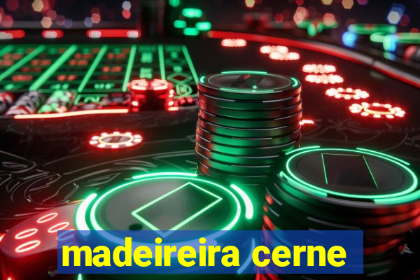 madeireira cerne