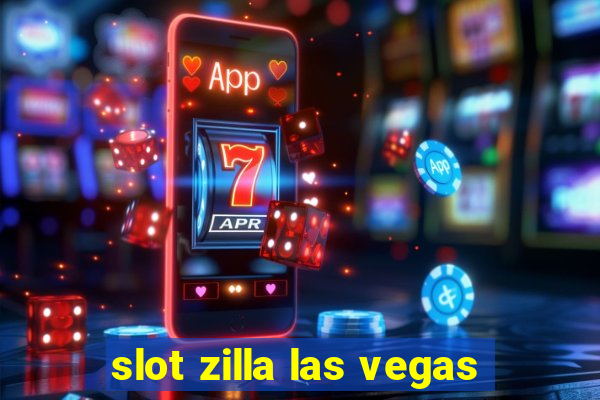 slot zilla las vegas