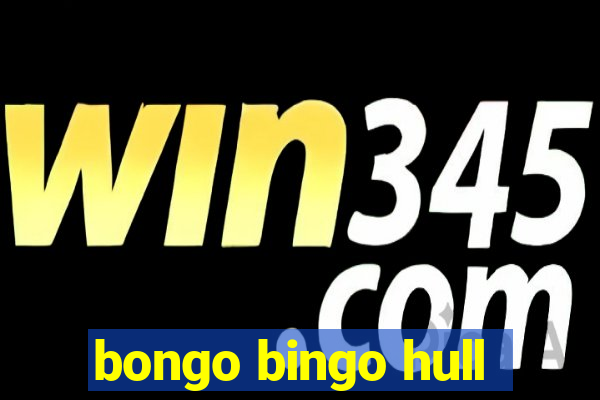 bongo bingo hull