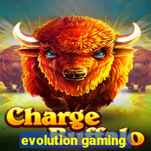 evolution gaming