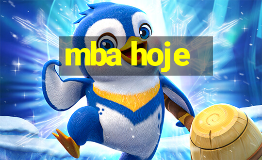 mba hoje