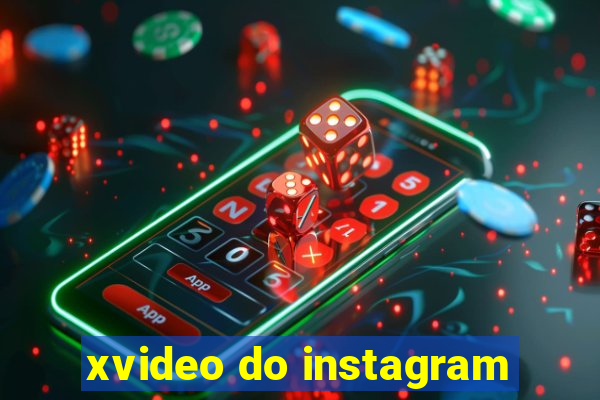 xvideo do instagram